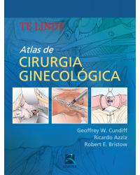 Te Linde - Atlas de cirurgia ginecológica - 1ª Edição | 2016