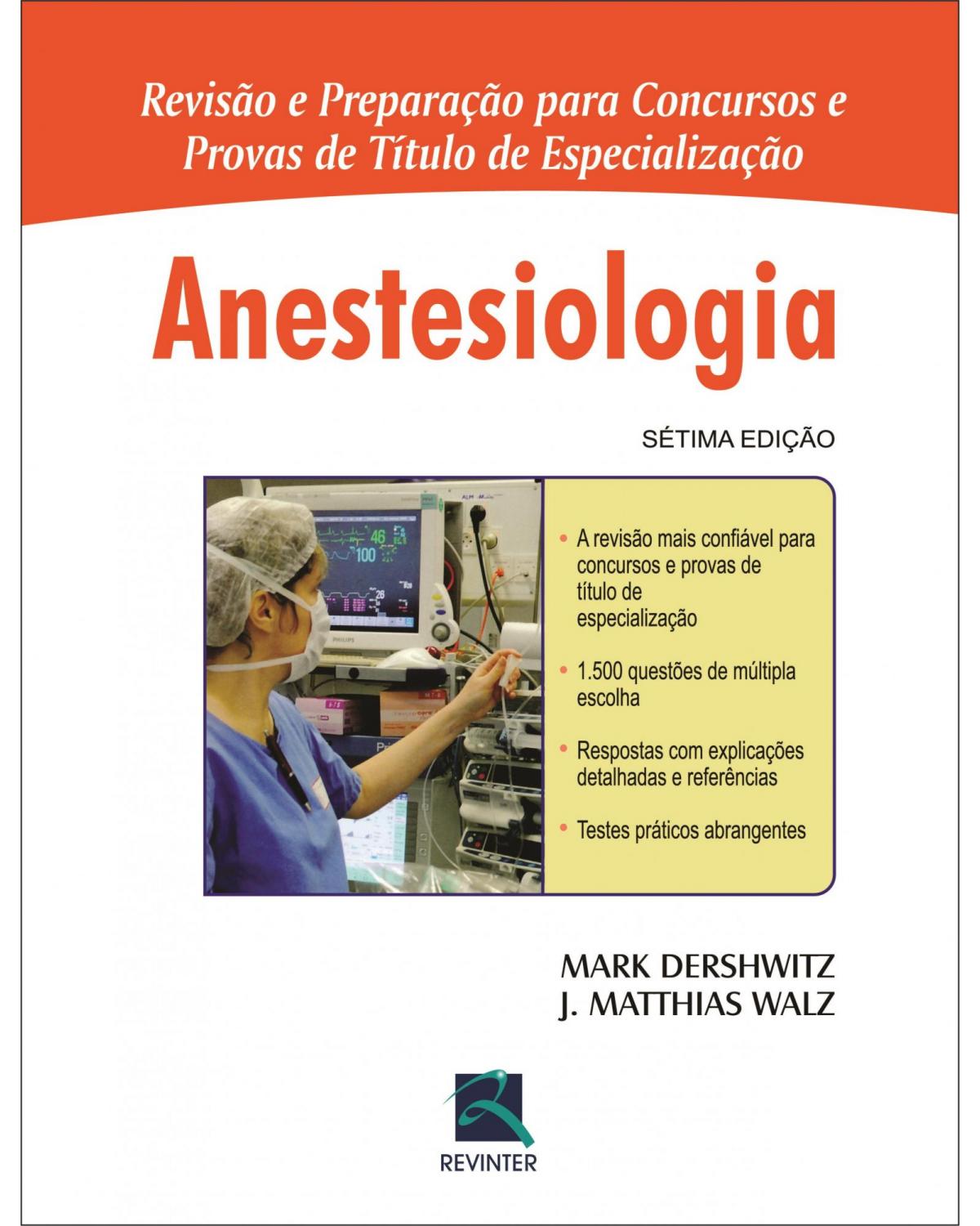 Anestesiologia - Revisão e Preparação para Concursos e Provas de Título de Especialização - 7ª Edição | 2016