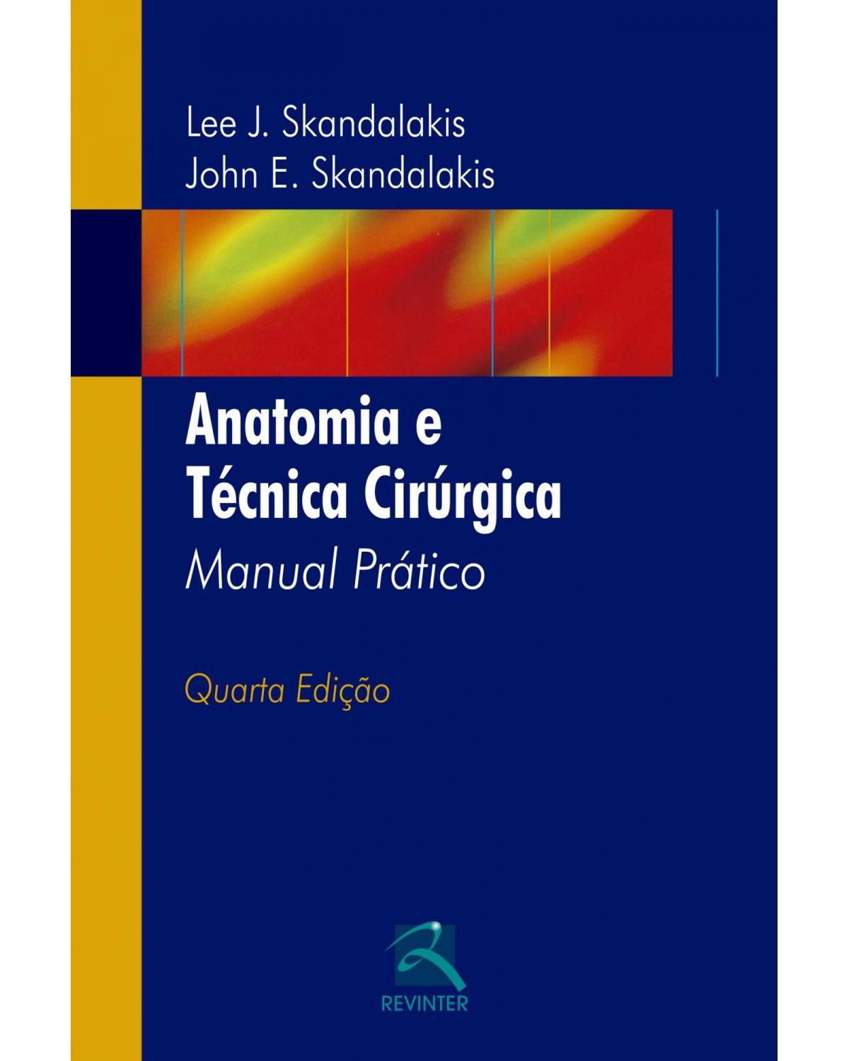 Anatomia e Técnica Cirúrgica - Manual Prático - 4ª Edição | 2017