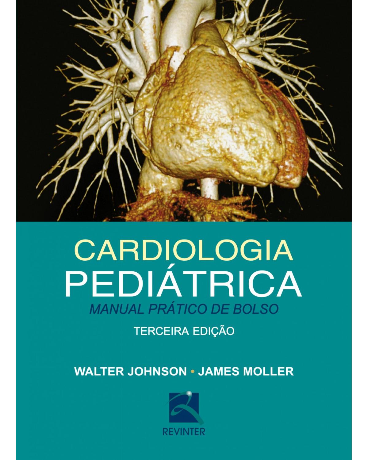 Cardiologia Pediátrica - Manual Prático de Bolso - 3ª Edição | 2016