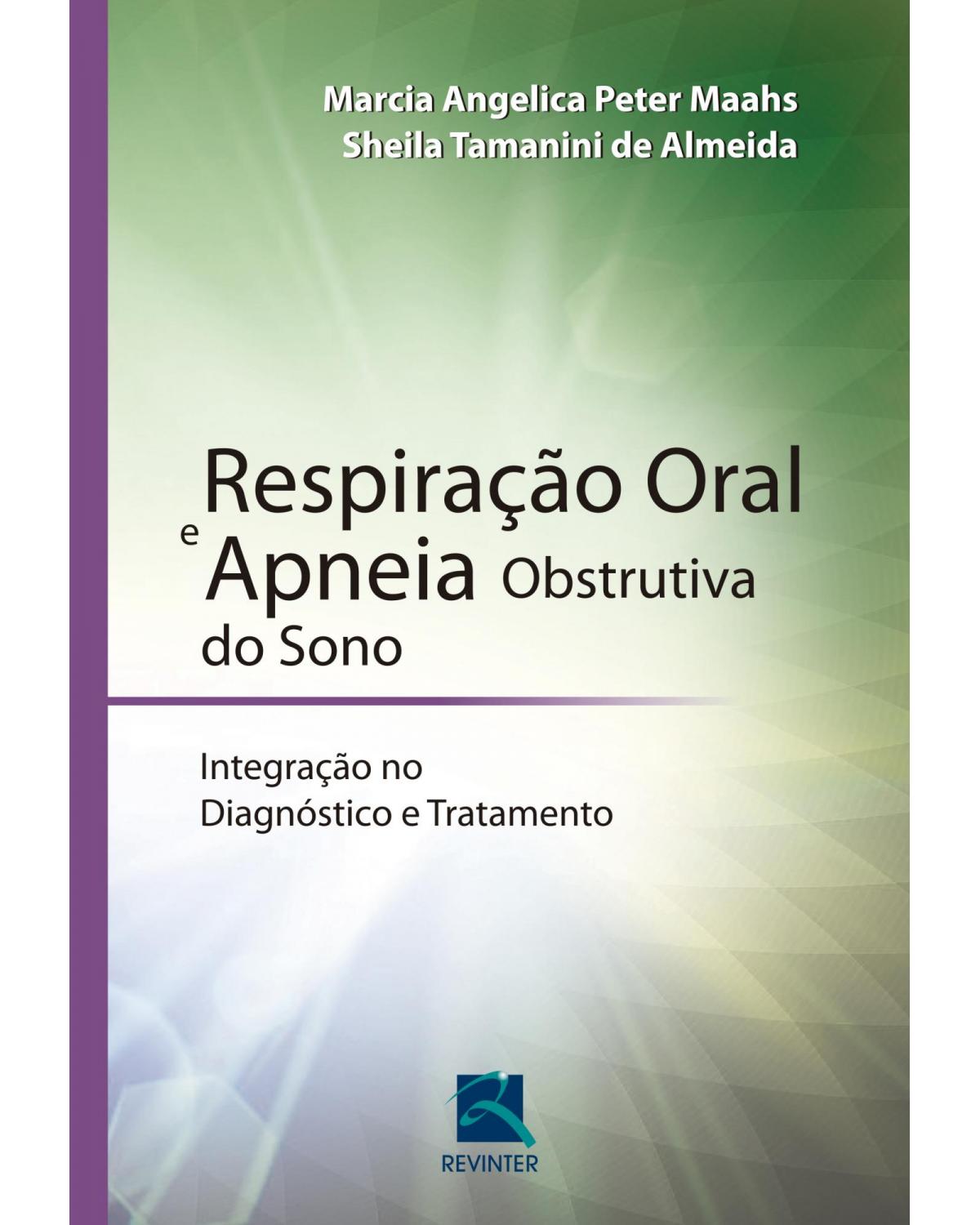 Respiração Oral e Apneia Obstrutiva do Sono - Integração no Diagnóstico e Tratamento - 1ª Edição | 2017