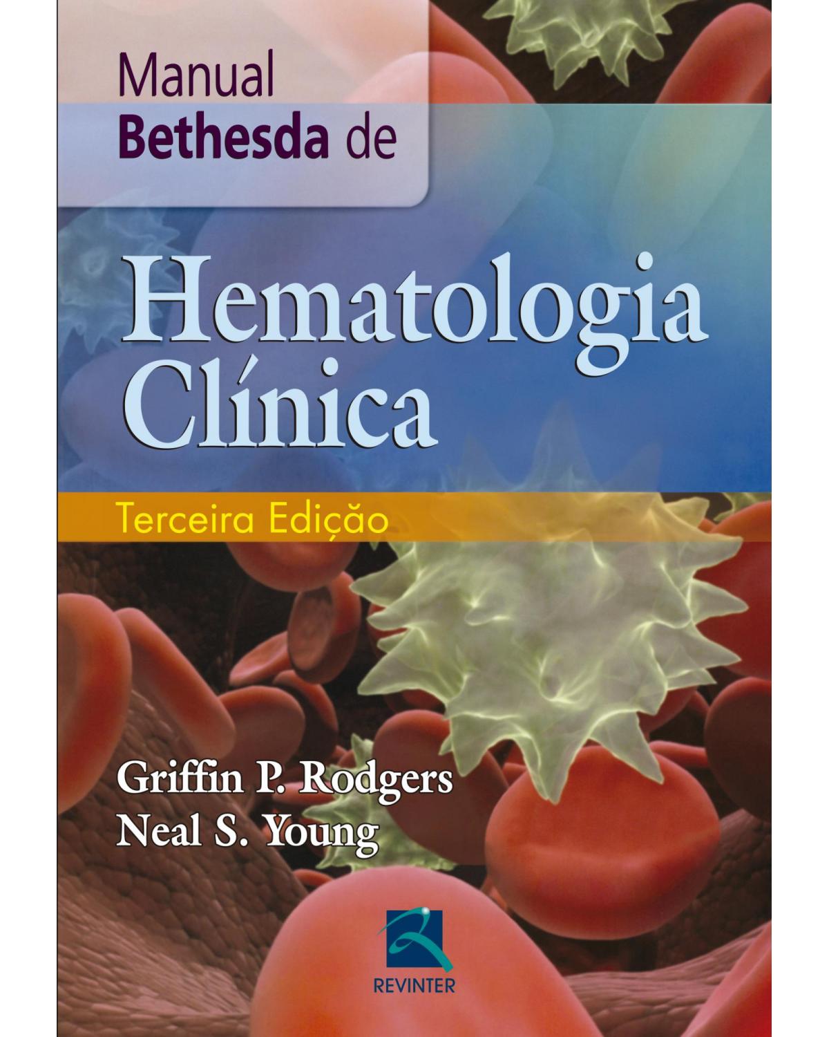 Manual Bethesda de Hematologia Clínica - 3ª Edição | 2017