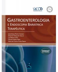 Gastroenterologia e Endoscopia Bariátrica Terapêutica - 1ª Edição | 2017