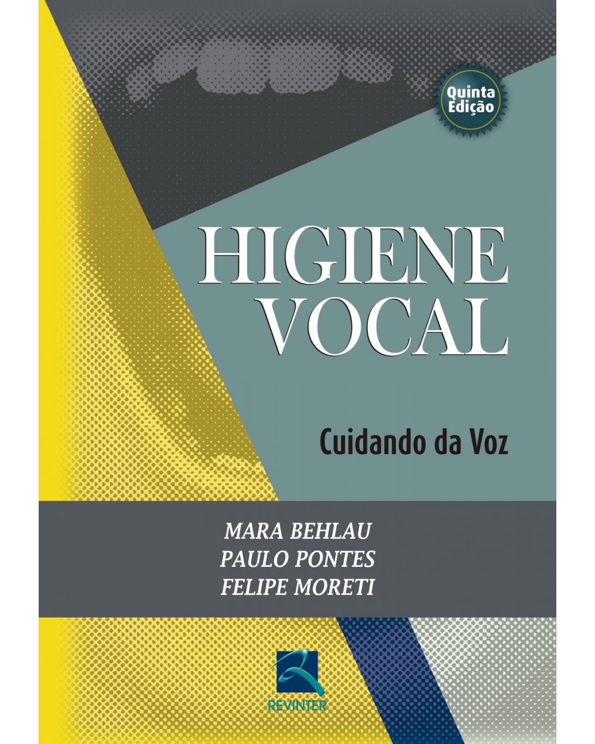 Higiene Vocal - Cuidando da Voz - 5ª Edição | 2017