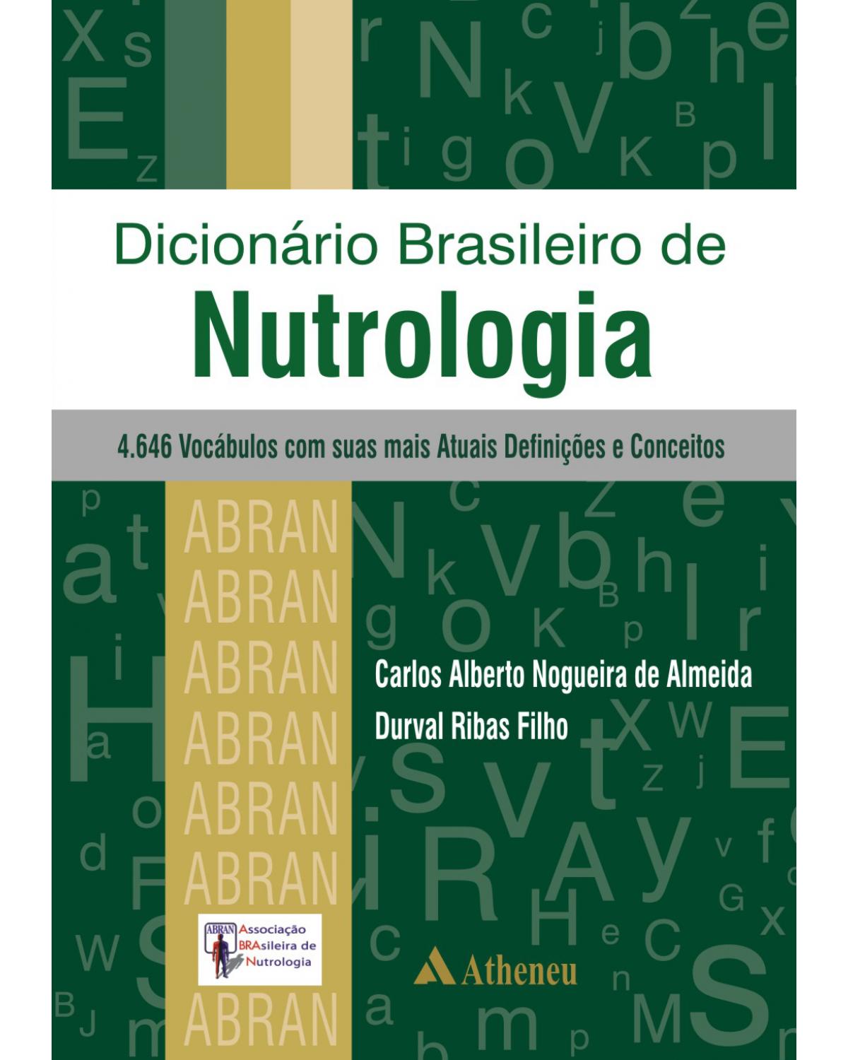 Dicionário brasileiro de nutrologia - 1ª Edição | 2008