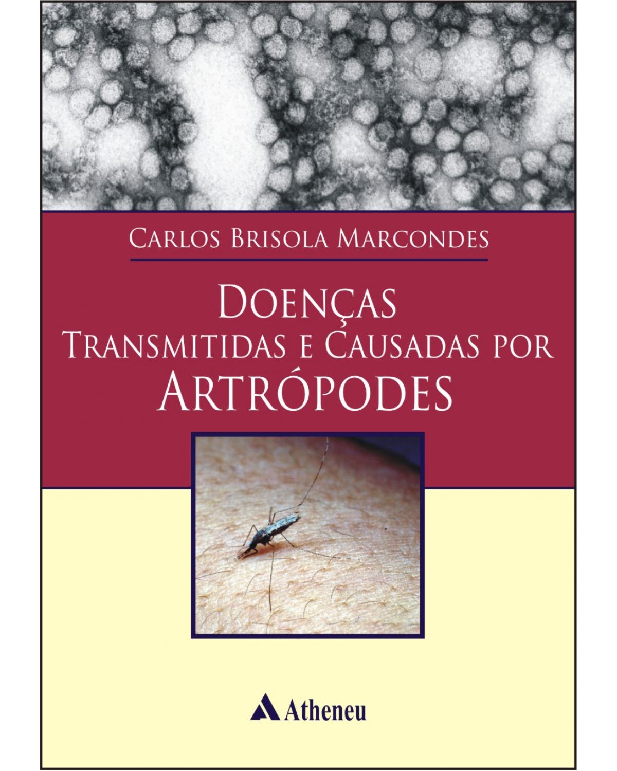 Doenças transmitidas e causadas por artrópodes - 1ª Edição | 2009