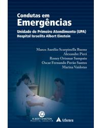 Condutas em emergências - Unidade de Primeiro Atendimento (UPA) do Hospital Israelita Albert Einstein - 1ª Edição | 2009