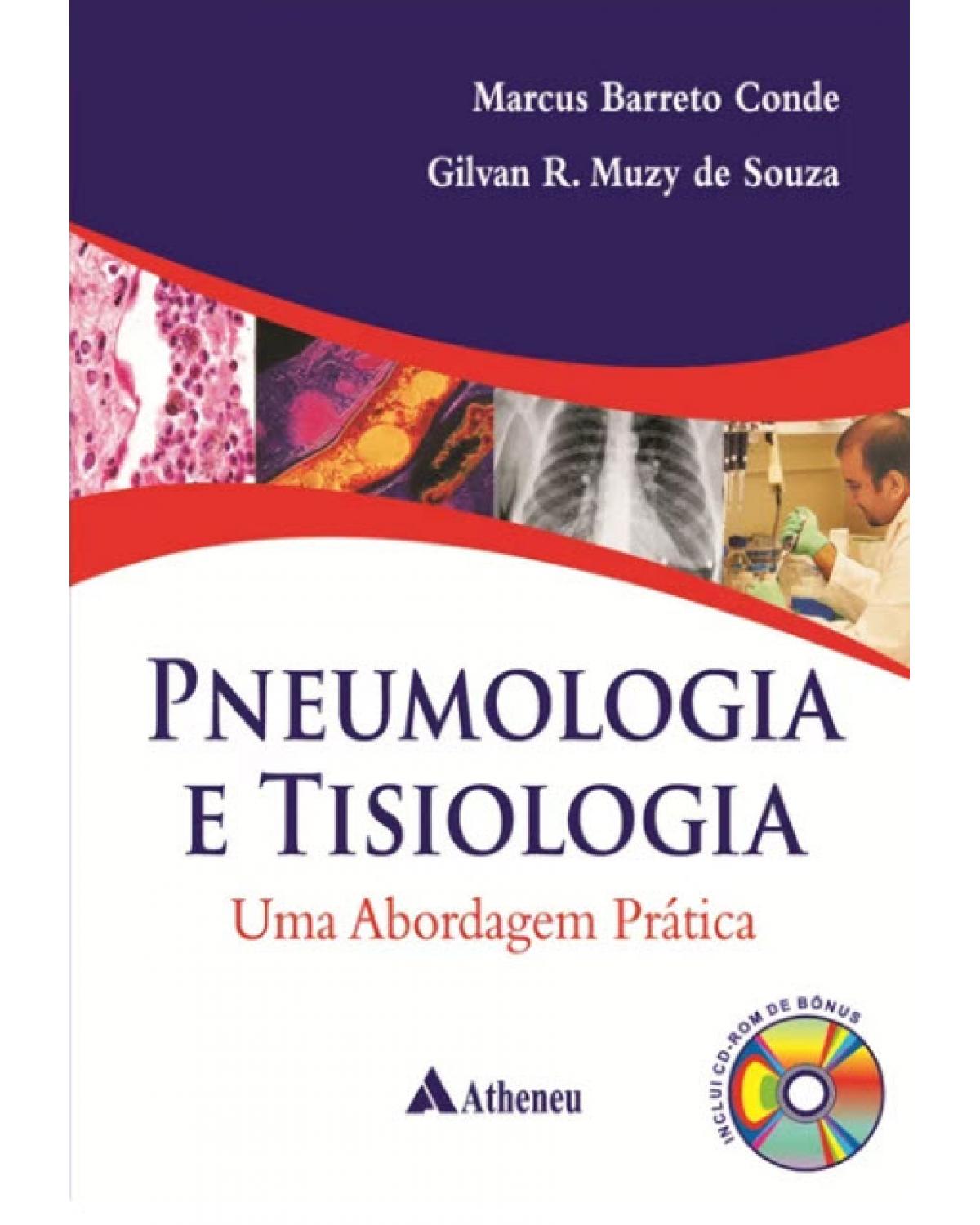 Pneumologia e tisiologia - Uma abordagem prática - 1ª Edição | 2009