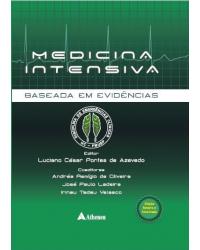Medicina intensiva baseada em evidências - 1ª Edição | 2011