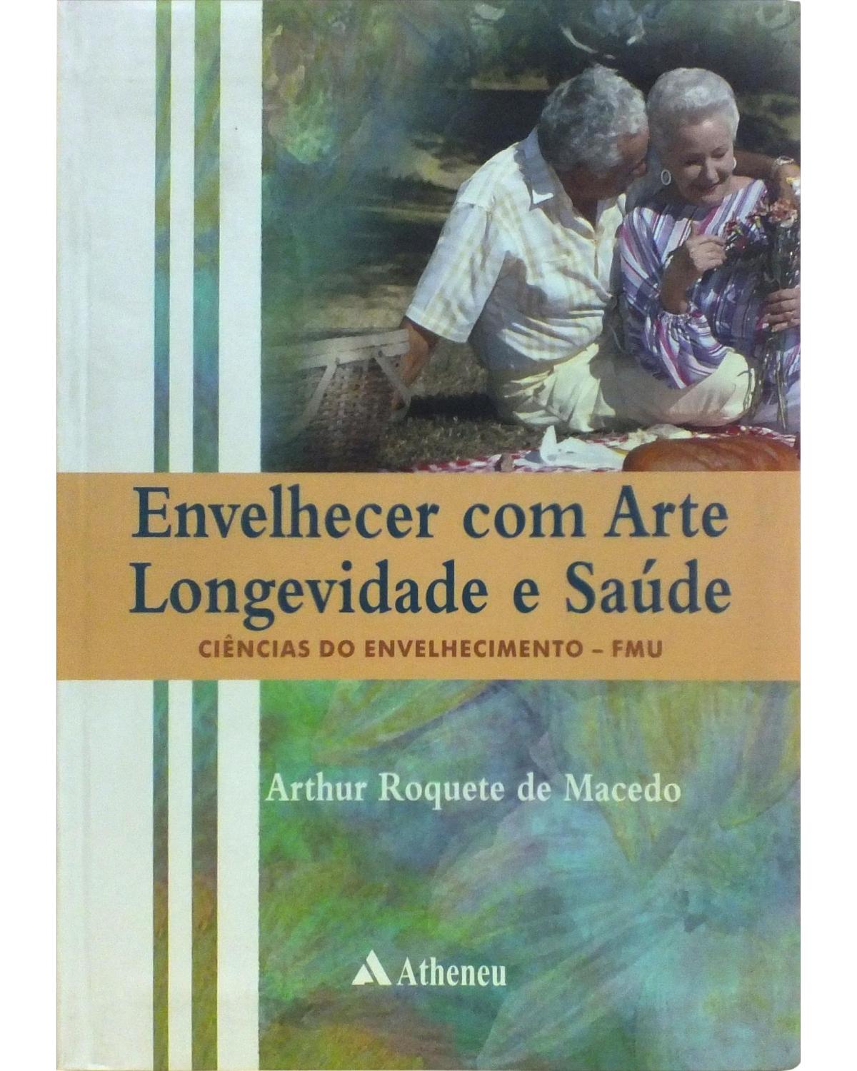 Envelhecer com arte: Longevidade e saúde - 1ª Edição | 2010