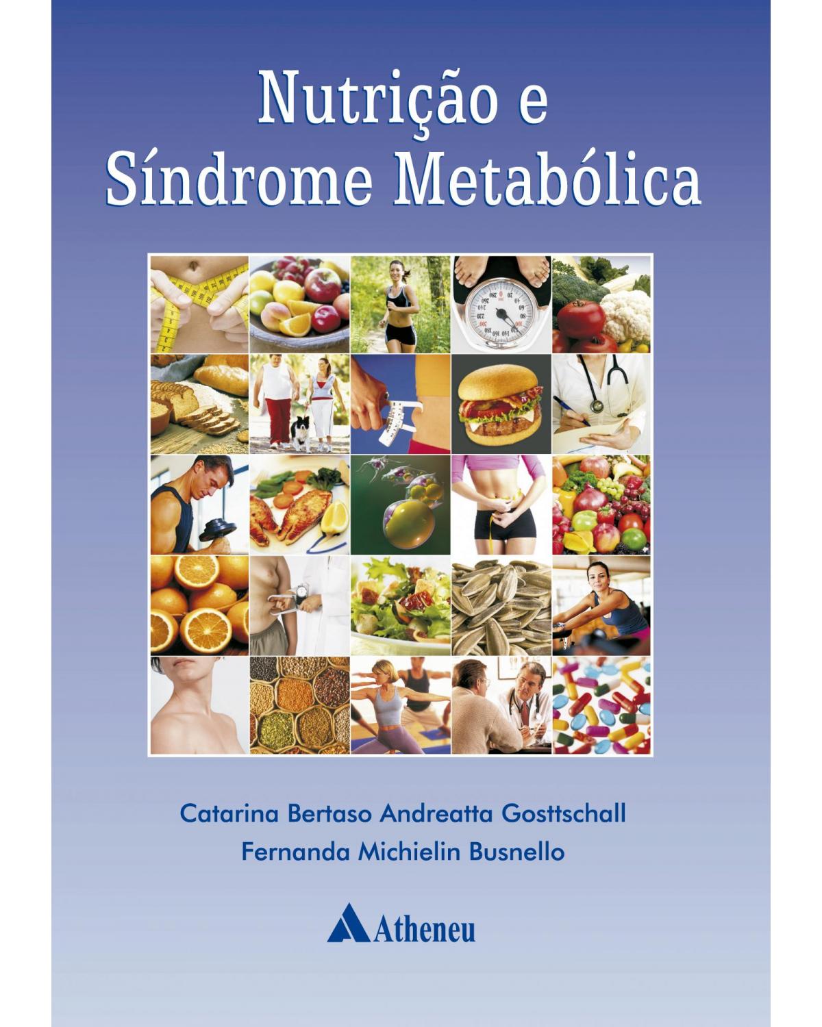 Nutrição e síndrome metabólica - 1ª Edição | 2009