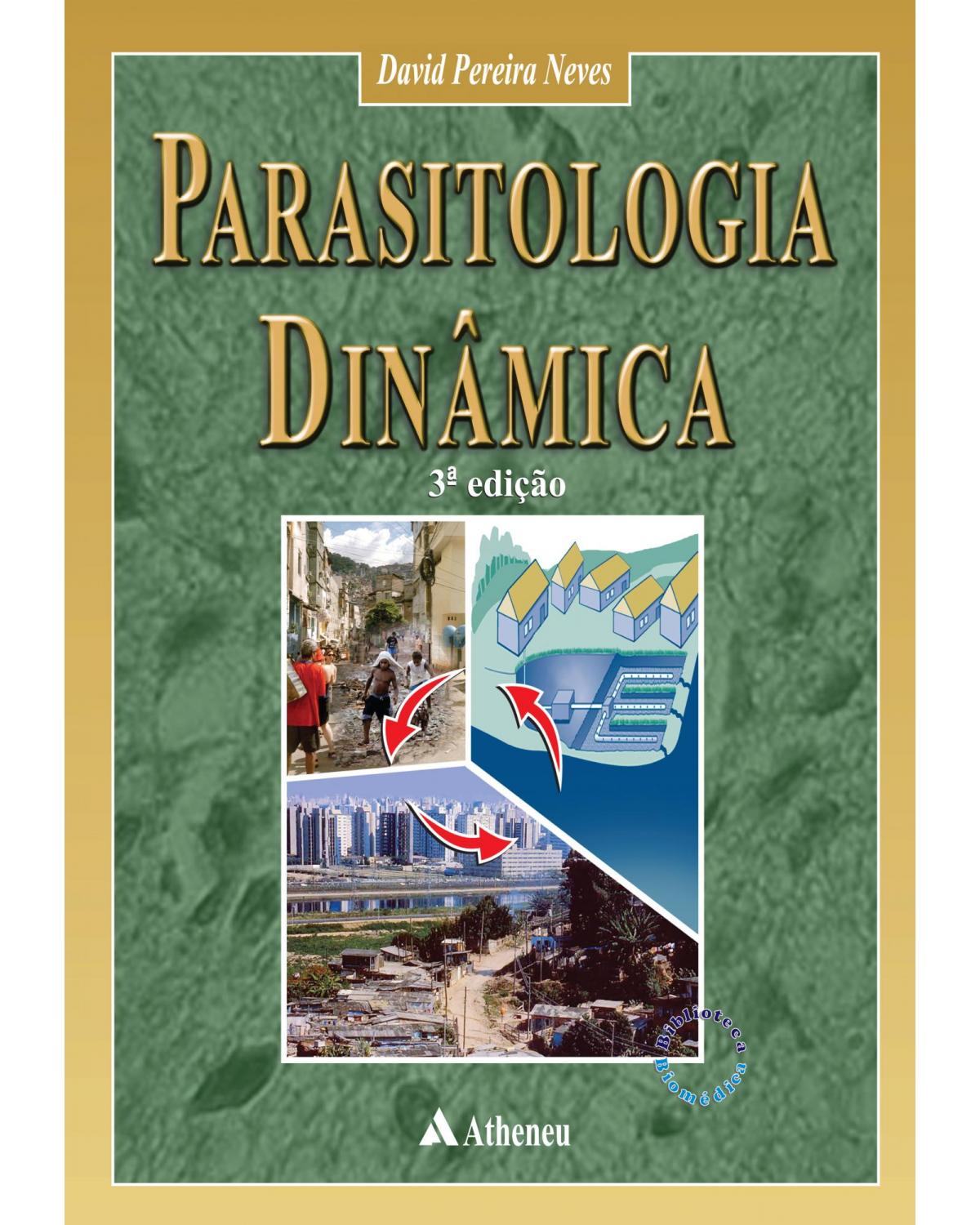 Parasitologia dinâmica - 3ª Edição | 2009