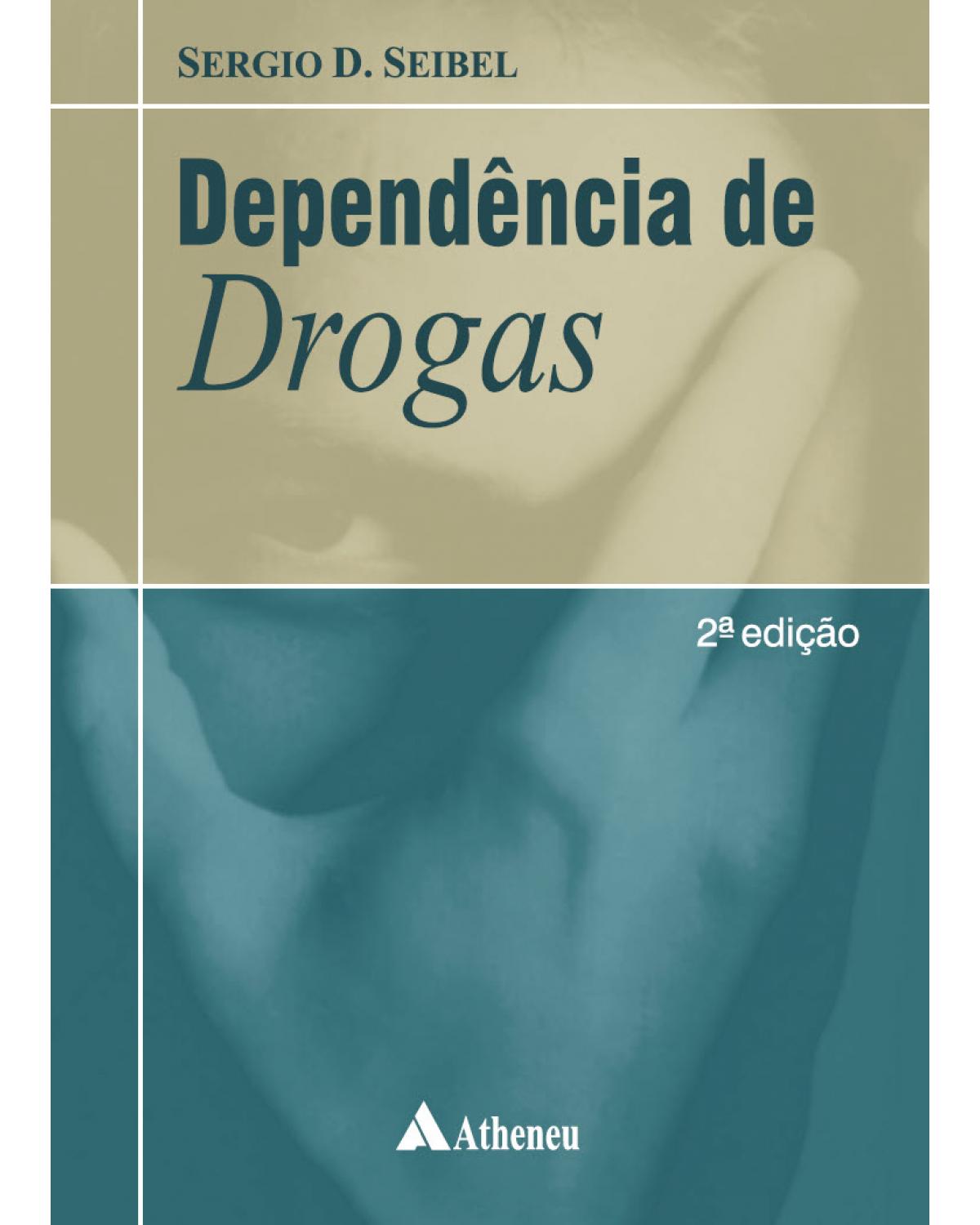 Dependência de drogas - 2ª Edição | 2009