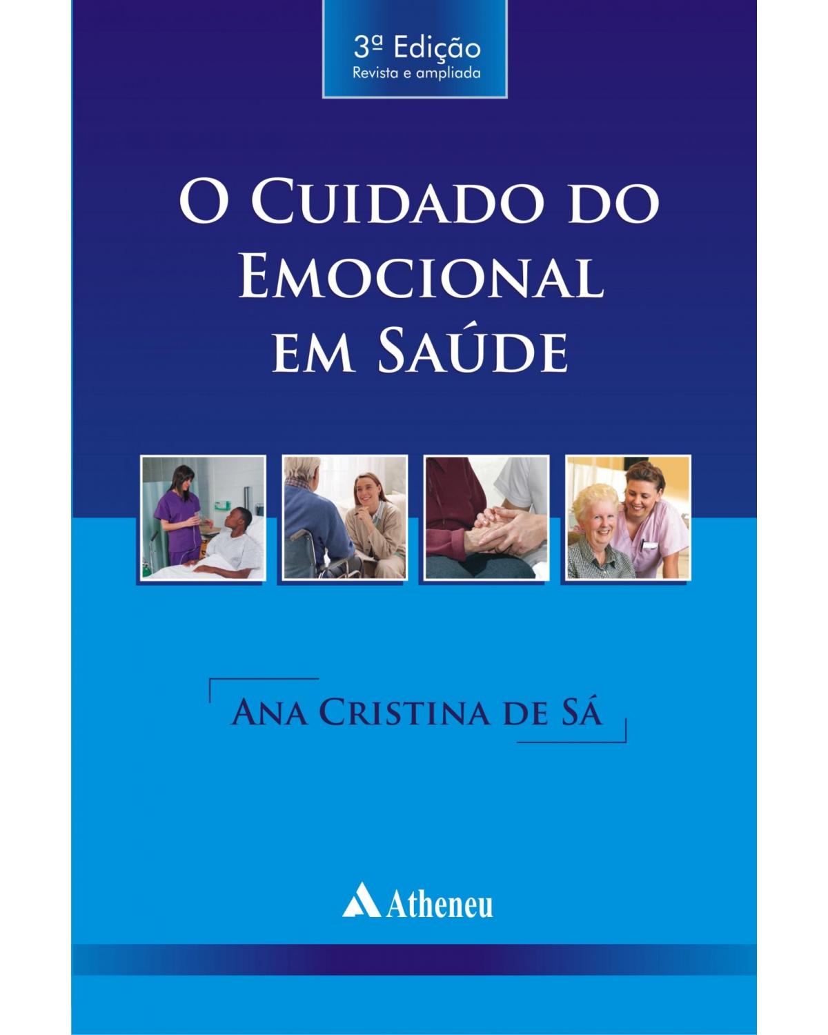 O cuidado do emocional em saúde - 3ª Edição | 2010