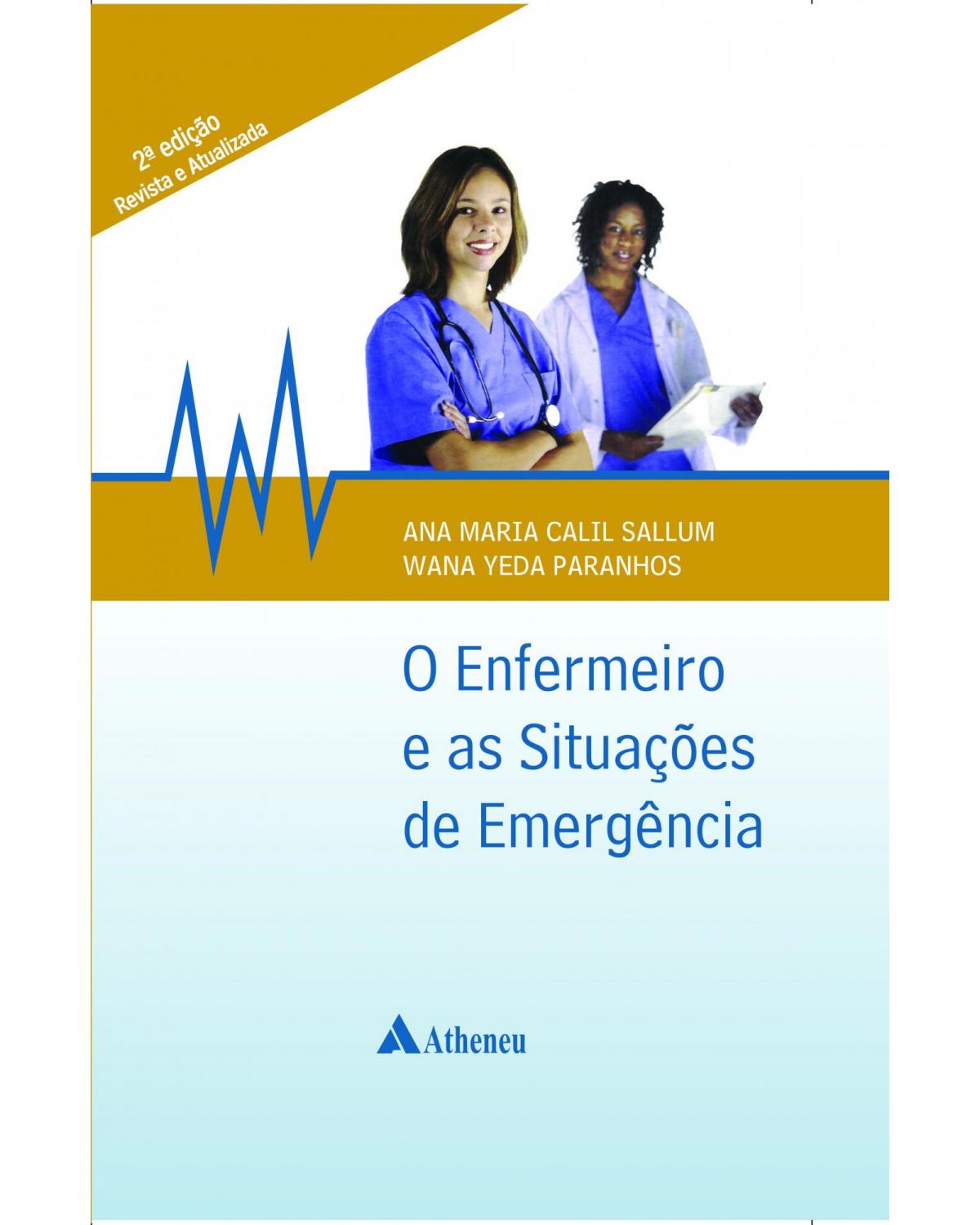 O enfermeiro e as situações de emergência - 2ª Edição | 2010