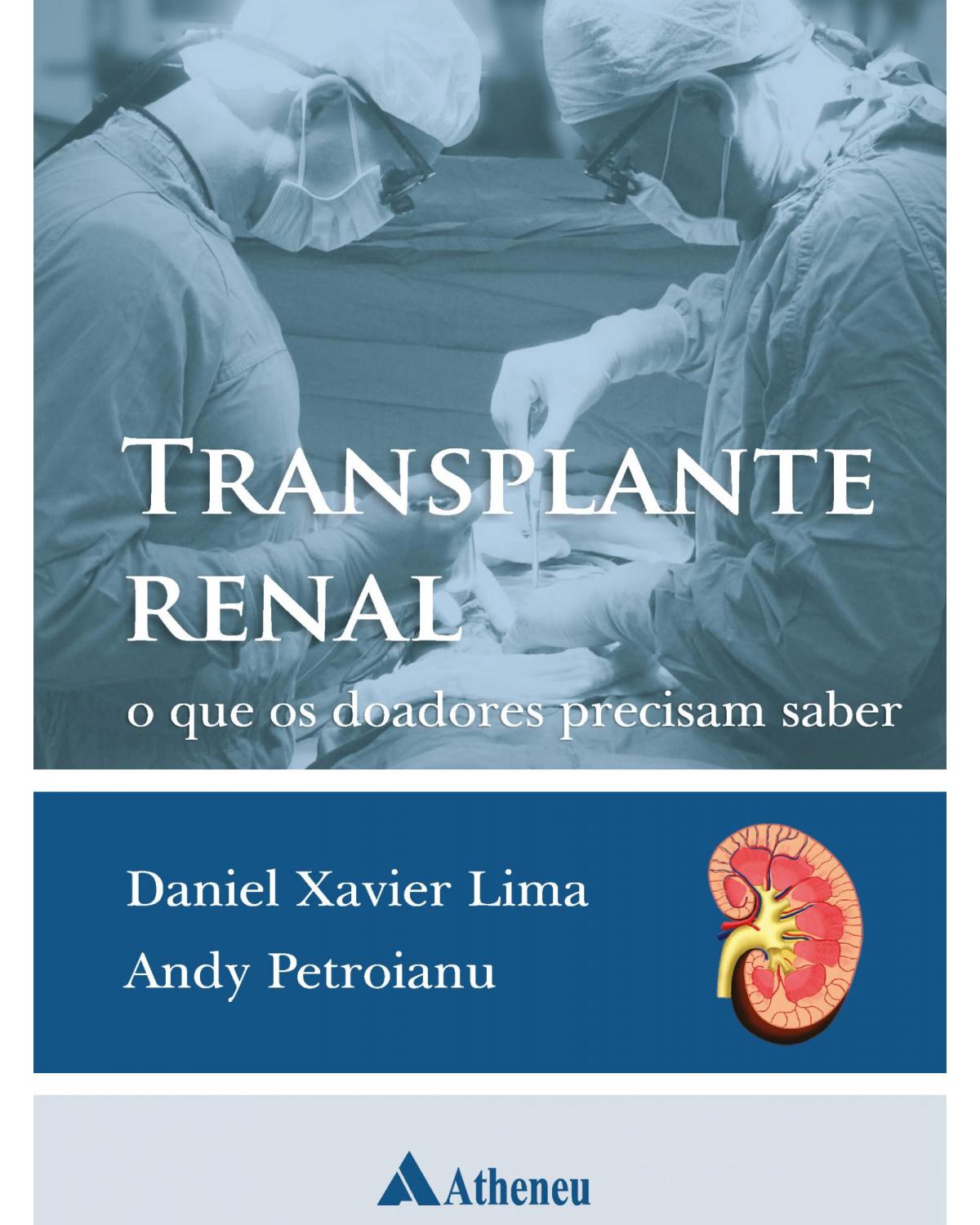 Transplante renal - o que os doadores precisam saber - 1ª Edição | 2010
