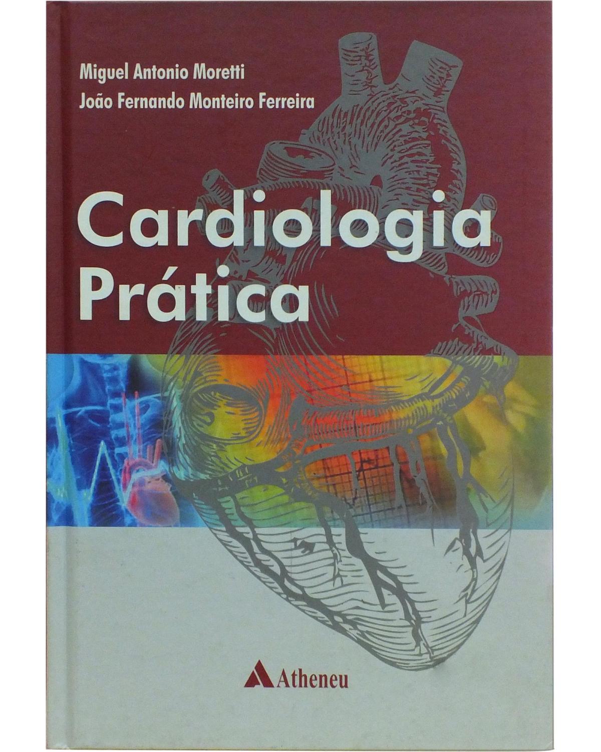 Cardiologia prática - 1ª Edição | 2010
