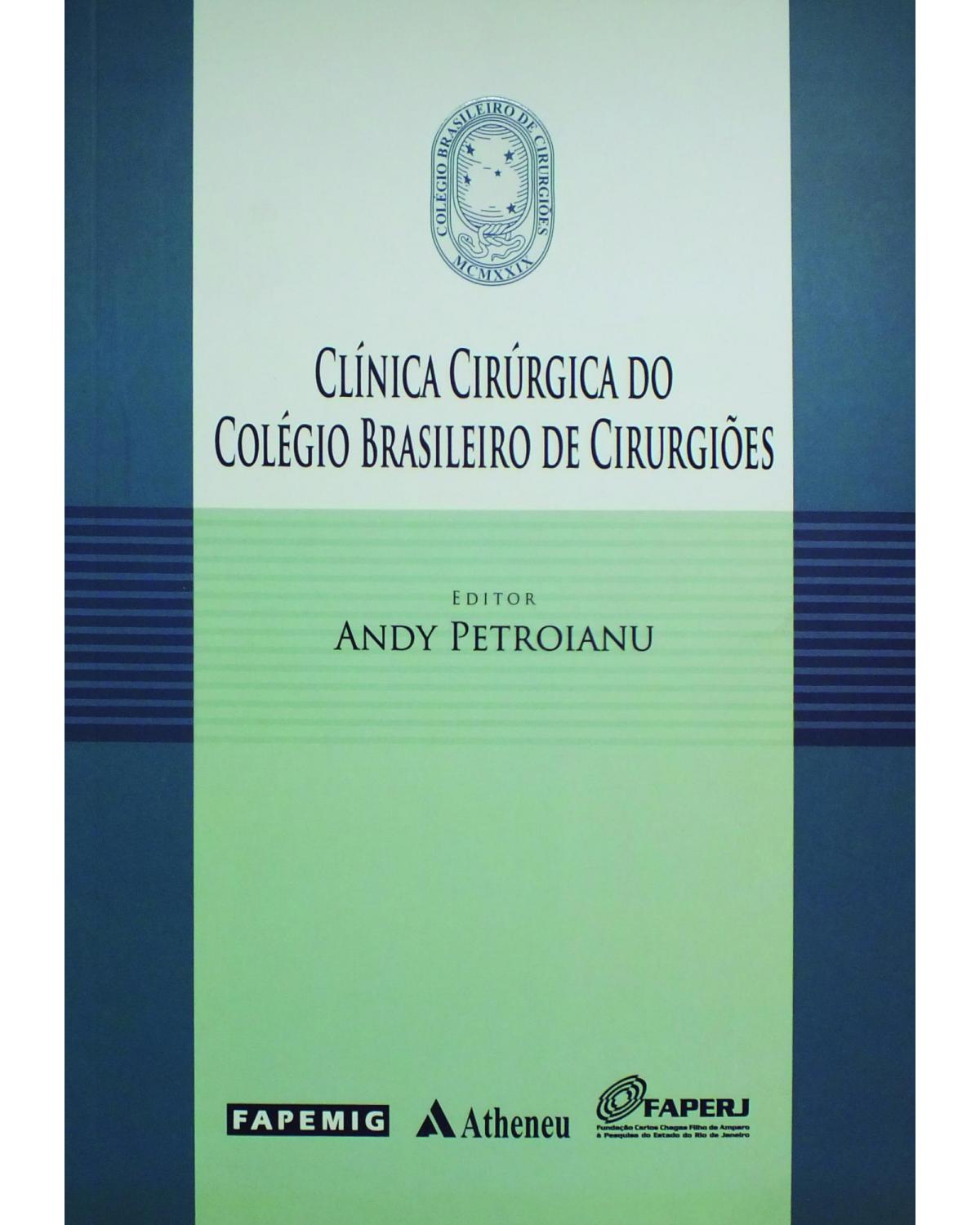 Clínica cirúrgica do Colégio Brasileiro de Cirurgiões - 1ª Edição | 2010