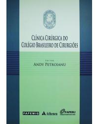 Clínica cirúrgica do Colégio Brasileiro de Cirurgiões - 1ª Edição | 2010