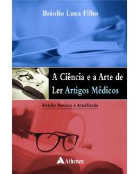 A ciência e a arte de ler artigos médicos - 1ª Edição | 2010