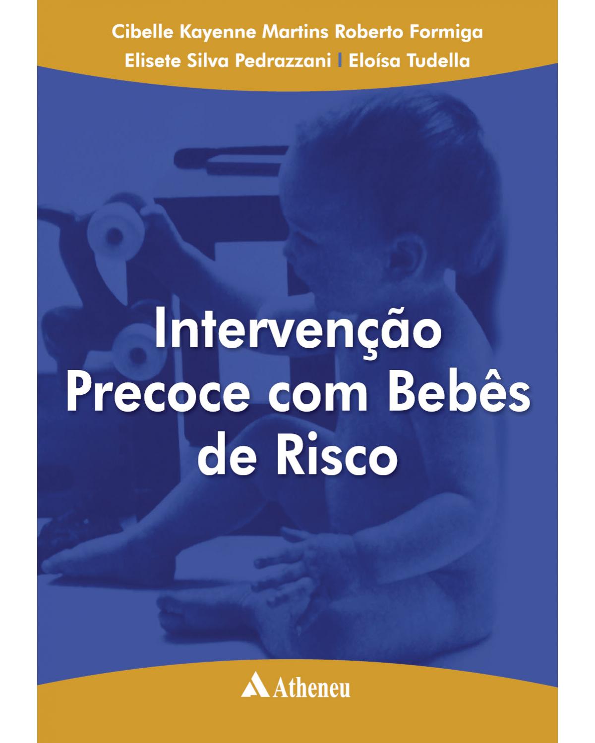 Intervenção precoce com bebês de risco - 1ª Edição | 2010