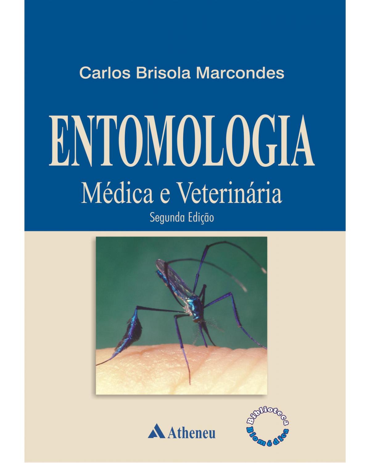 Entomologia médica e veterinária - 2ª Edição | 2011