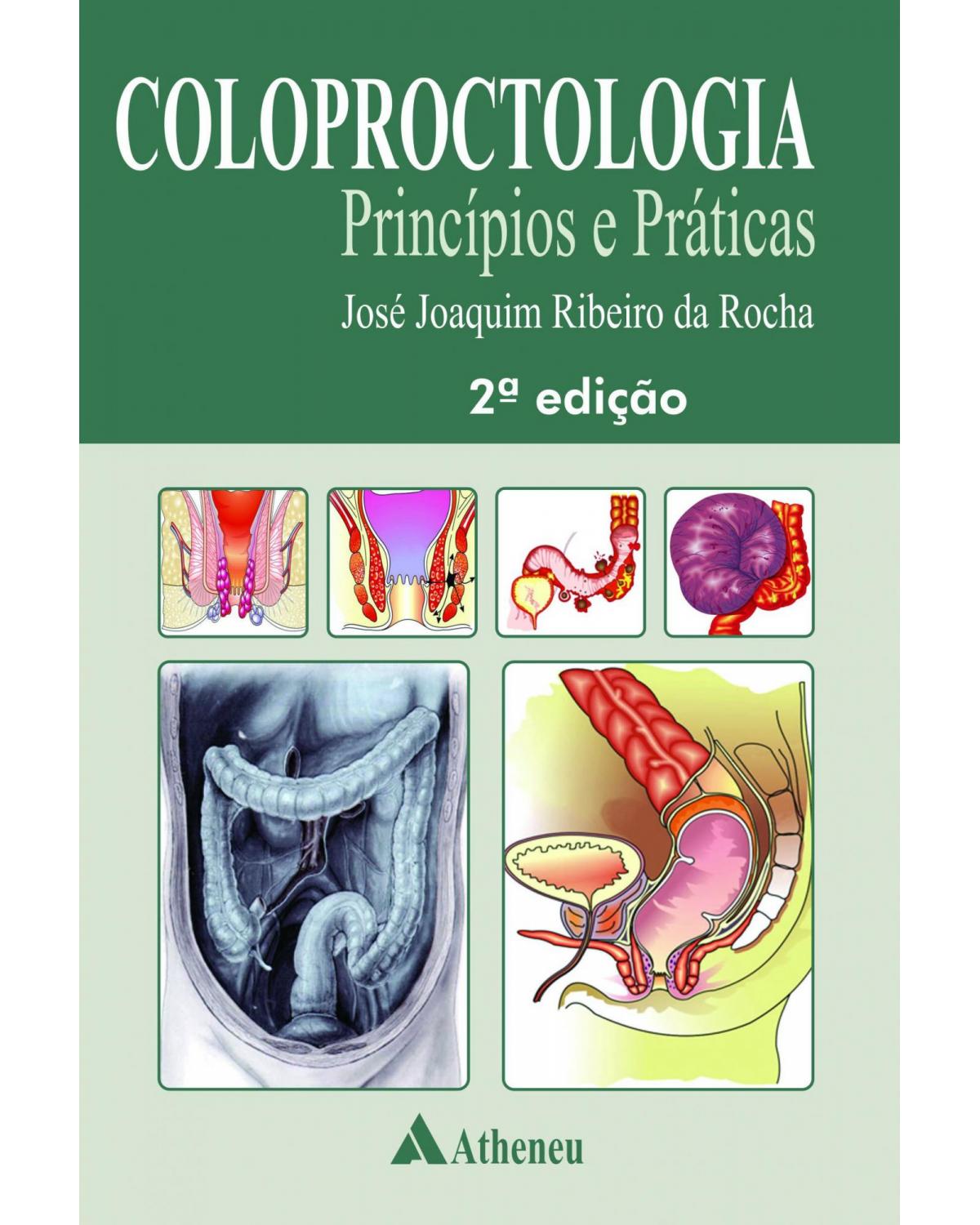 Coloproctologia - princípios e práticas - 2ª Edição | 2011