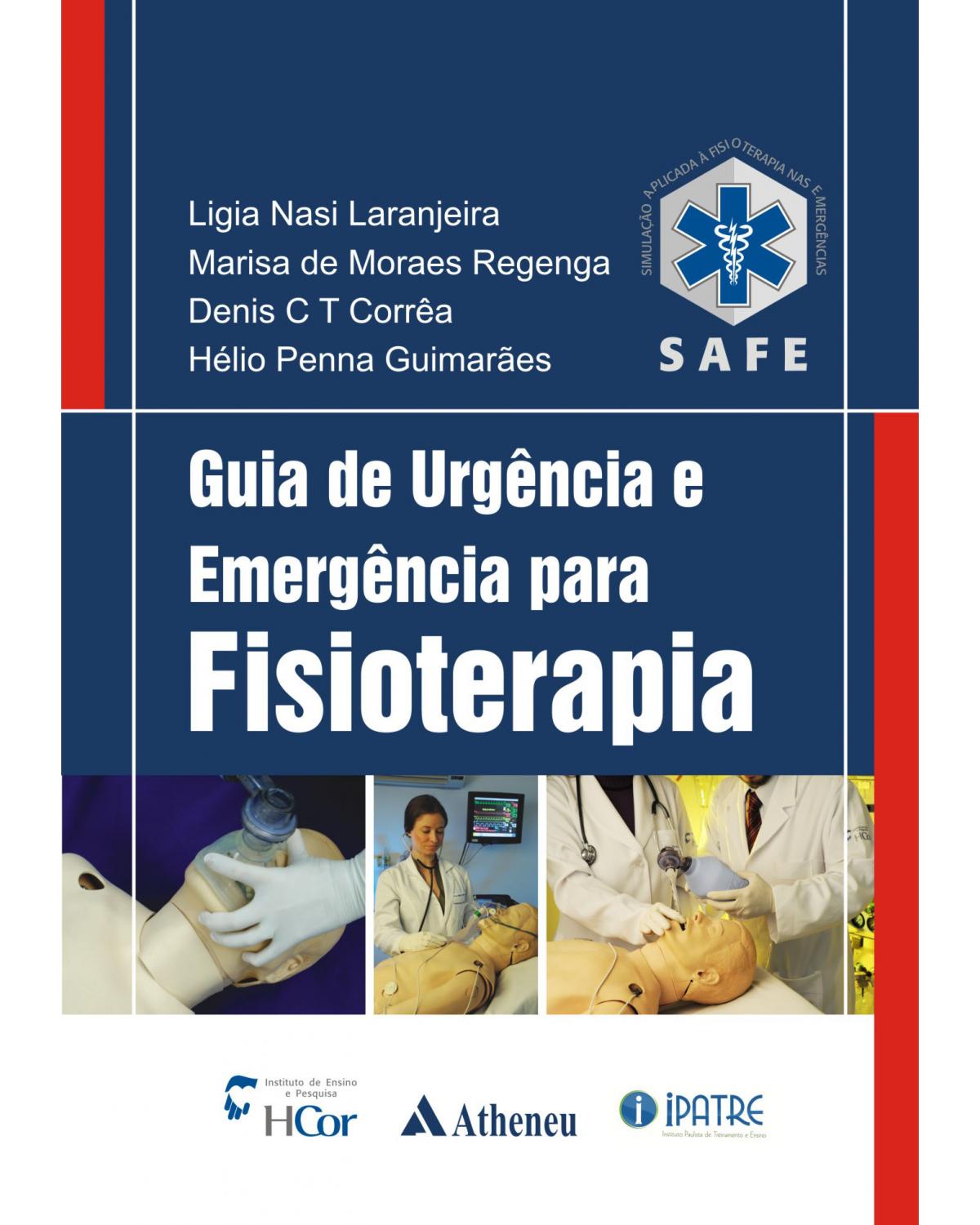 Guia de urgência e emergência para fisioterapia - 1ª Edição | 2012