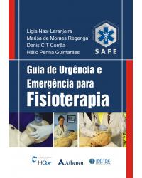 Guia de urgência e emergência para fisioterapia - 1ª Edição | 2012