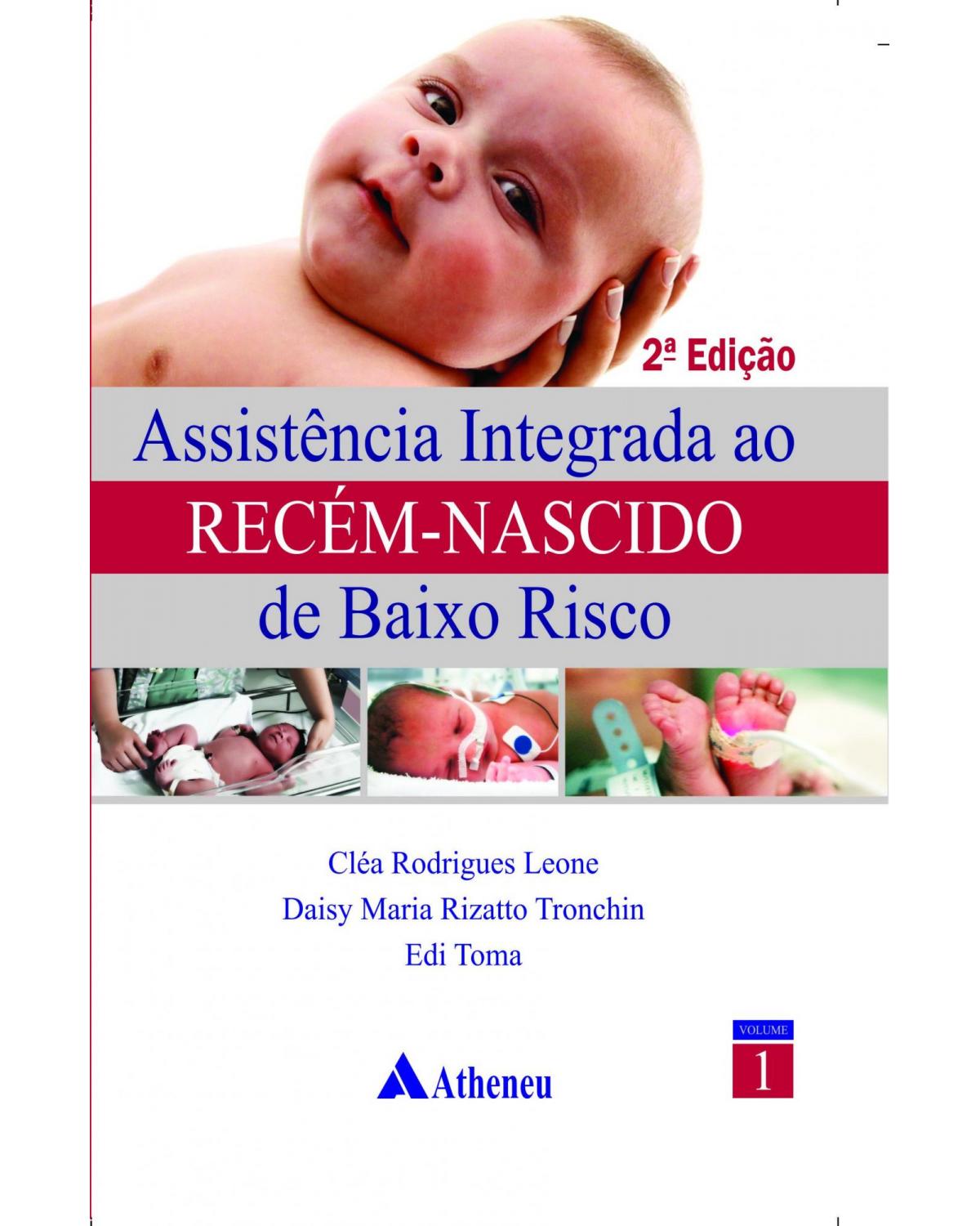 Assistência integrada ao recém-nascido de baixo risco - Volume 1:  - 2ª Edição | 2011