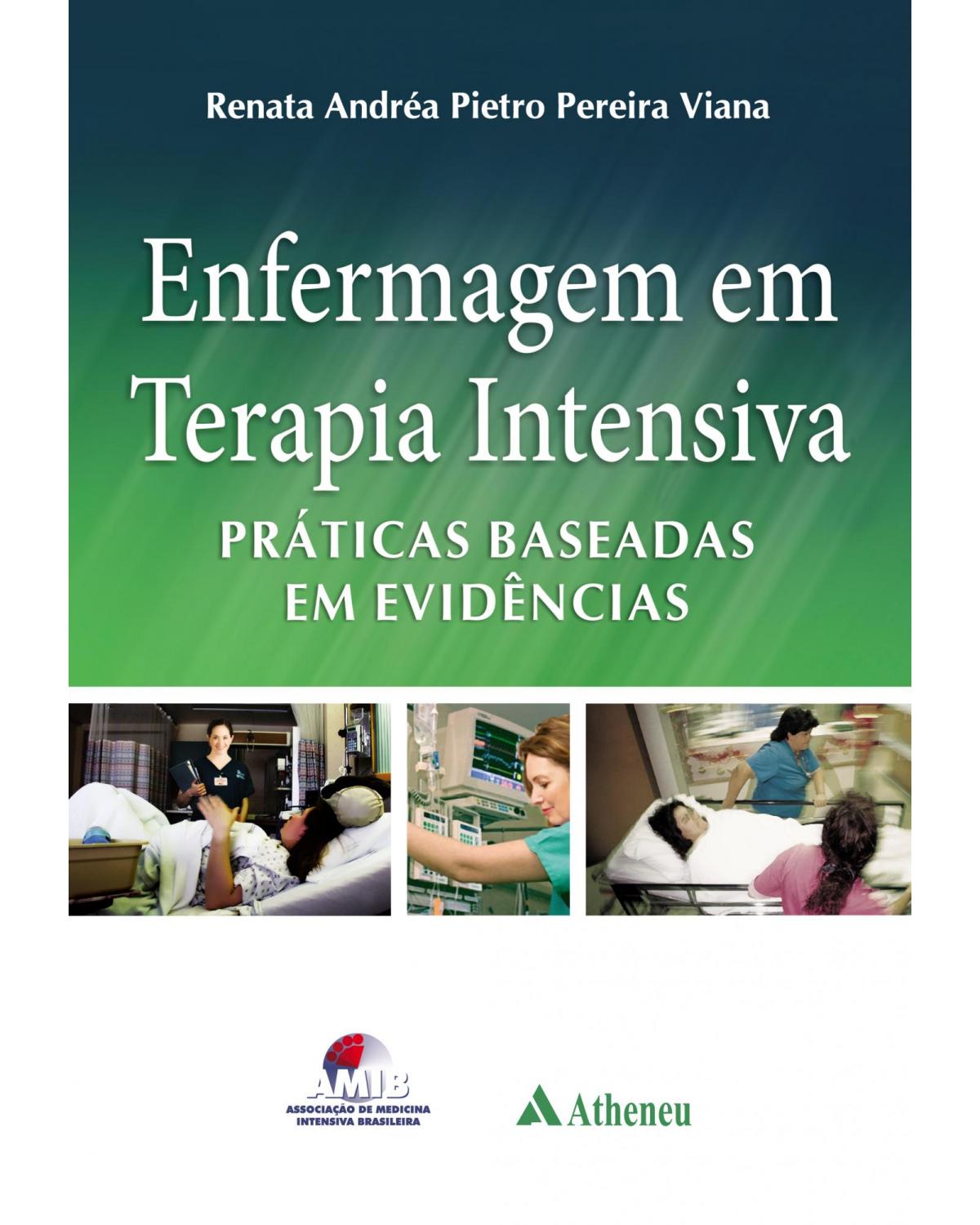 Enfermagem em terapia intensiva - práticas baseadas em evidências - 1ª Edição | 2011