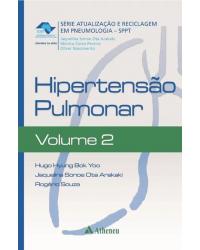 Hipertensão pulmonar - Volume 2:  - 1ª Edição | 2011
