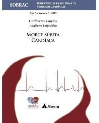 Morte súbita cardíaca - Volume 5:  - 1ª Edição | 2011