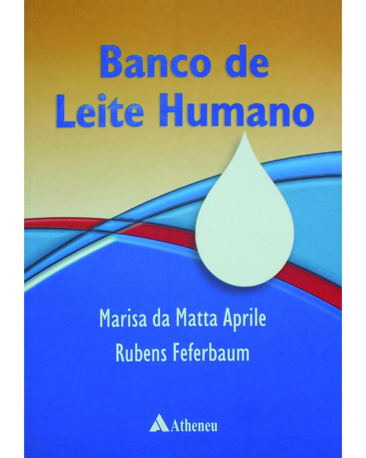 Banco de leite humano - 1ª Edição | 2011