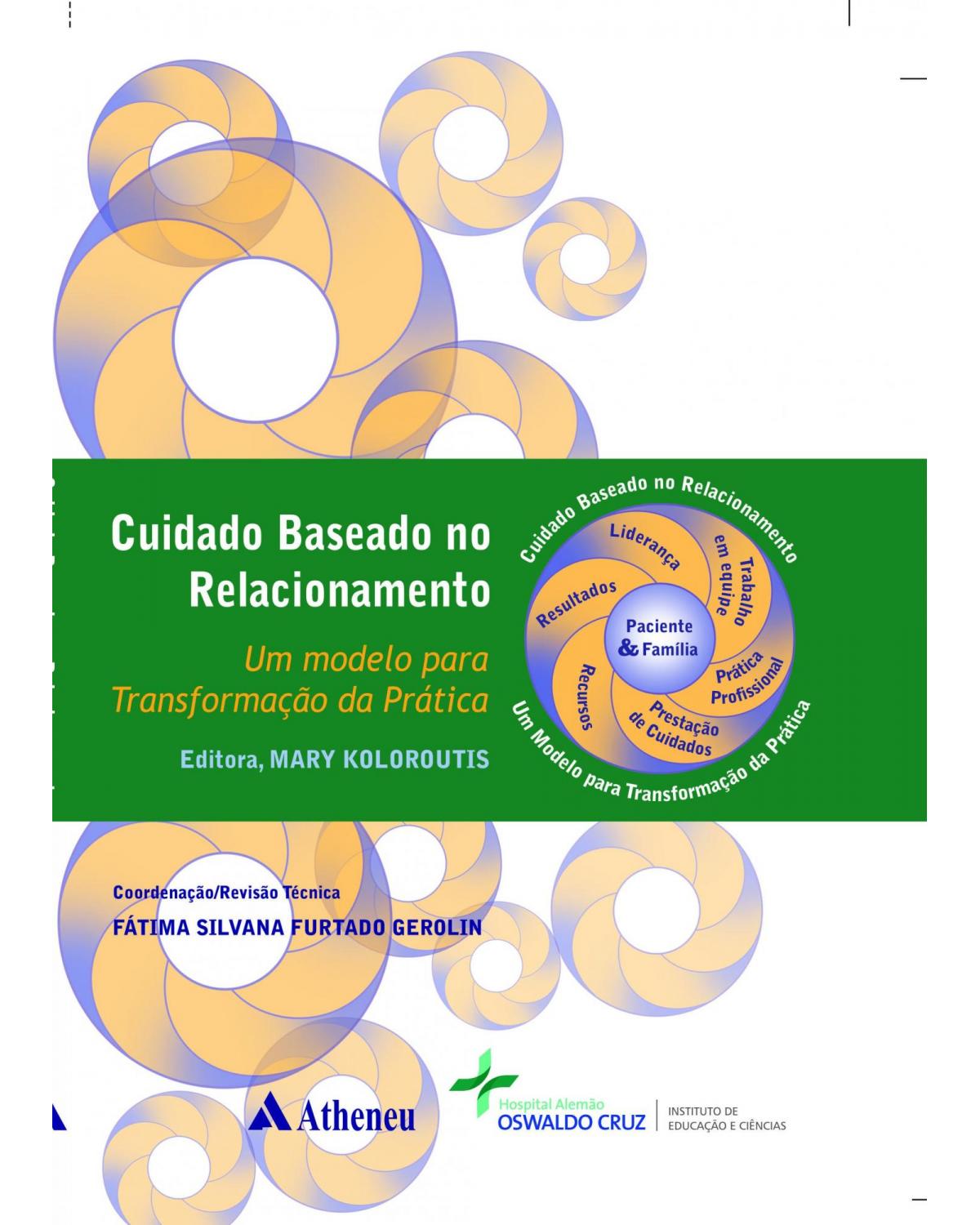 Cuidado baseado no relacionamento - um modelo para transformação da prática - 1ª Edição | 2012
