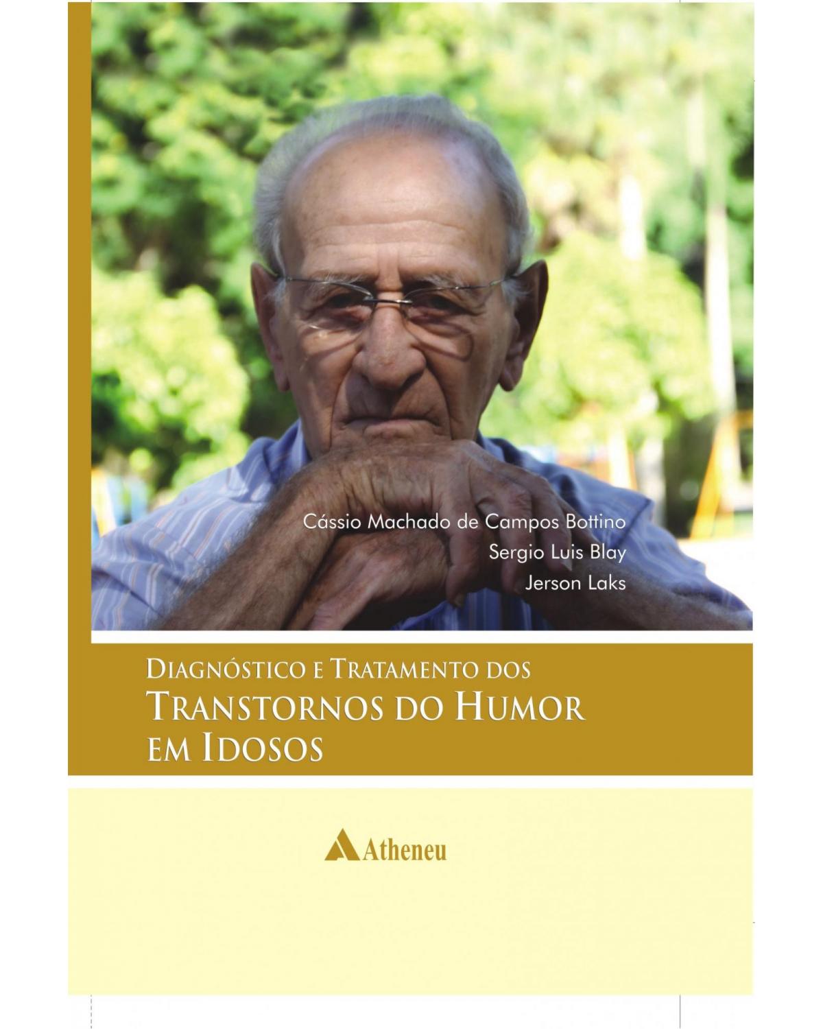 Diagnóstico e tratamento dos transtornos do humor em idosos - 1ª Edição | 2012