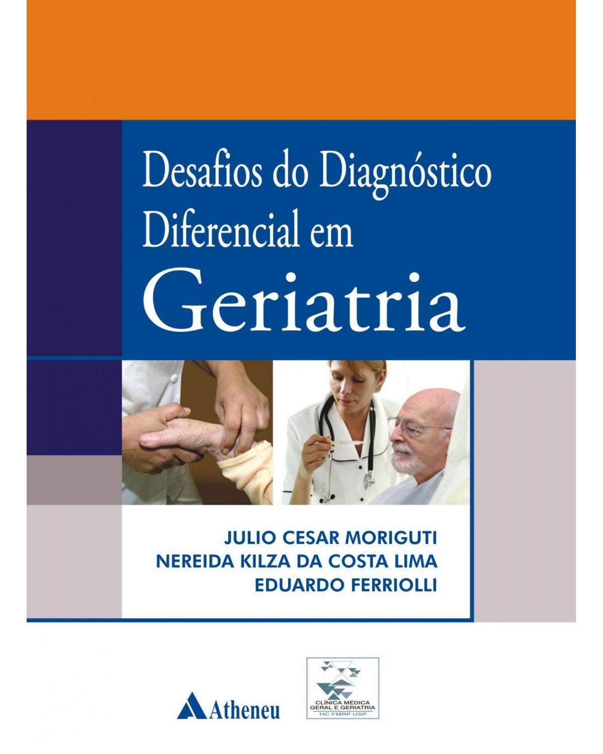 Desafios do diagnóstico diferencial em geriatria - 1ª Edição | 2012