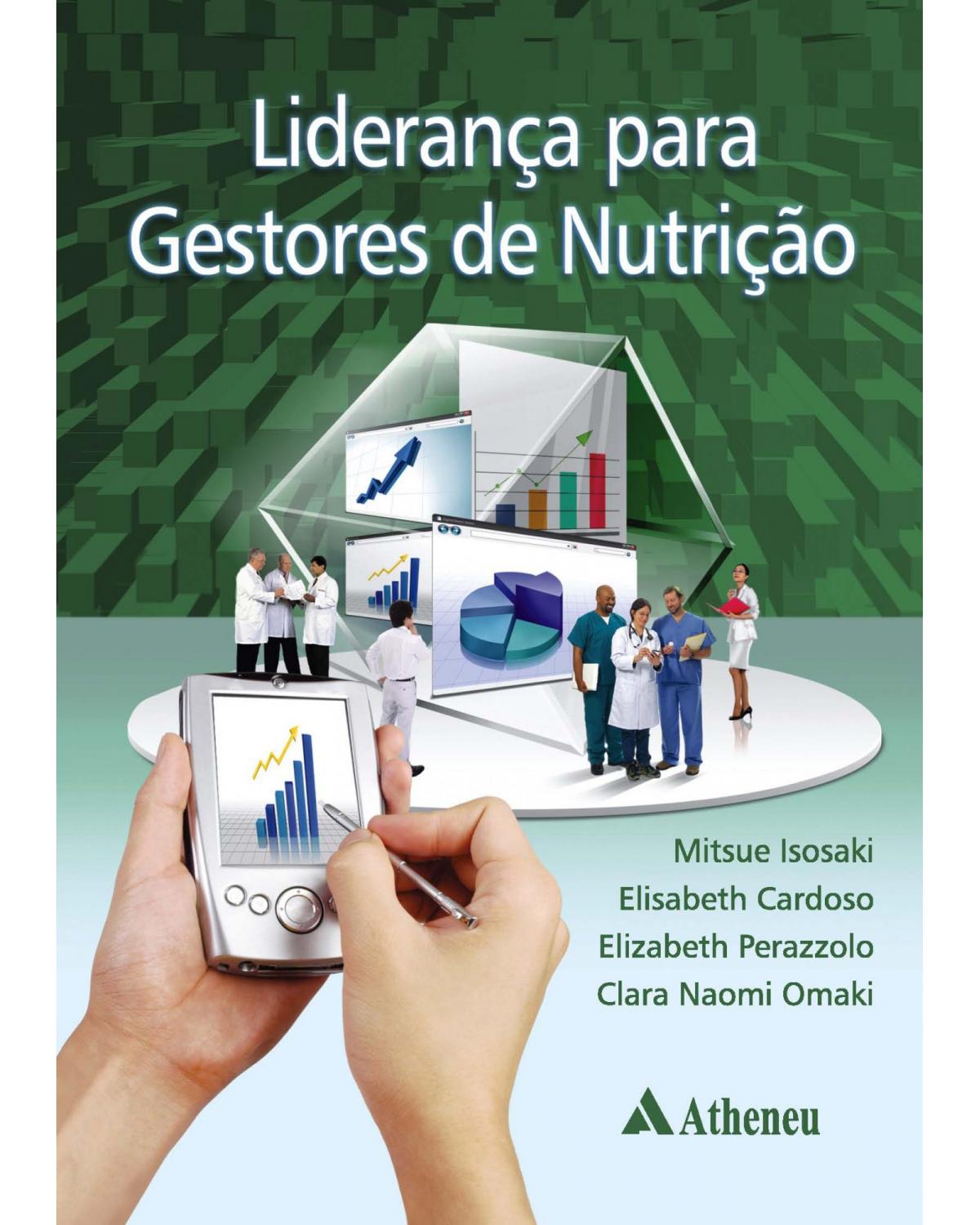 Liderança para gestores de nutrição - 1ª Edição | 2012