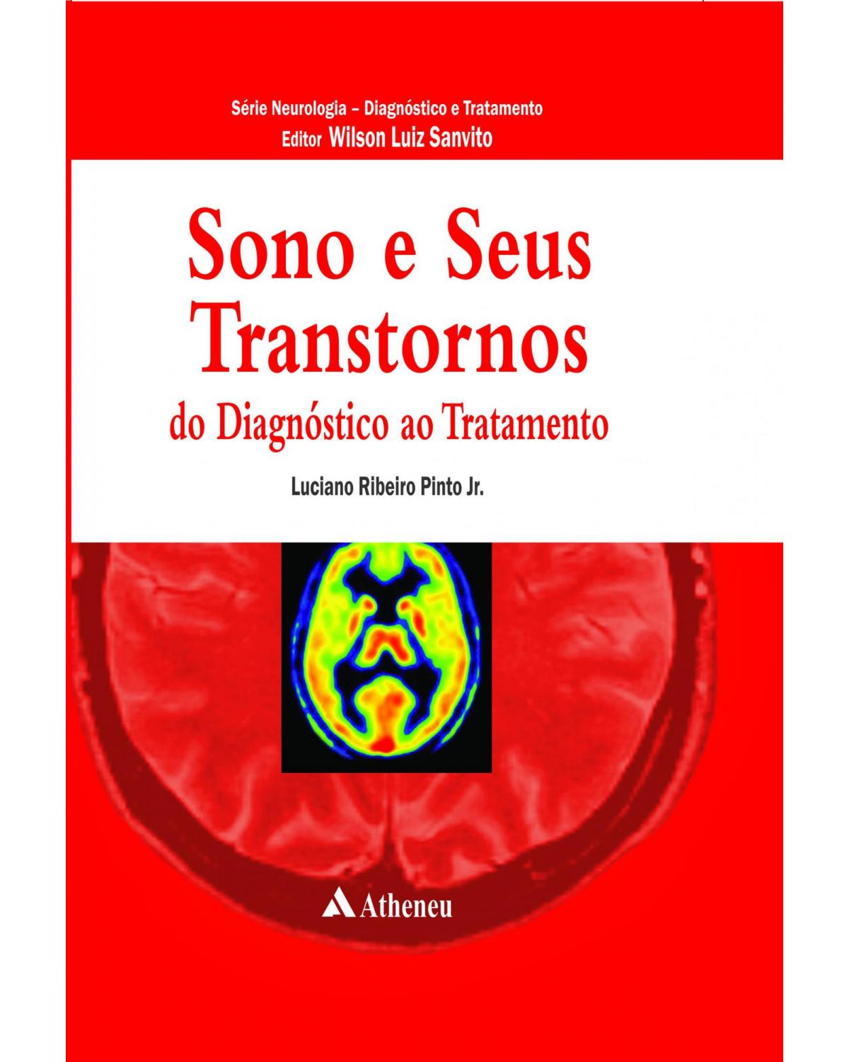 Sono e seus transtornos - do diagnóstico ao tratamento - 1ª Edição | 2012