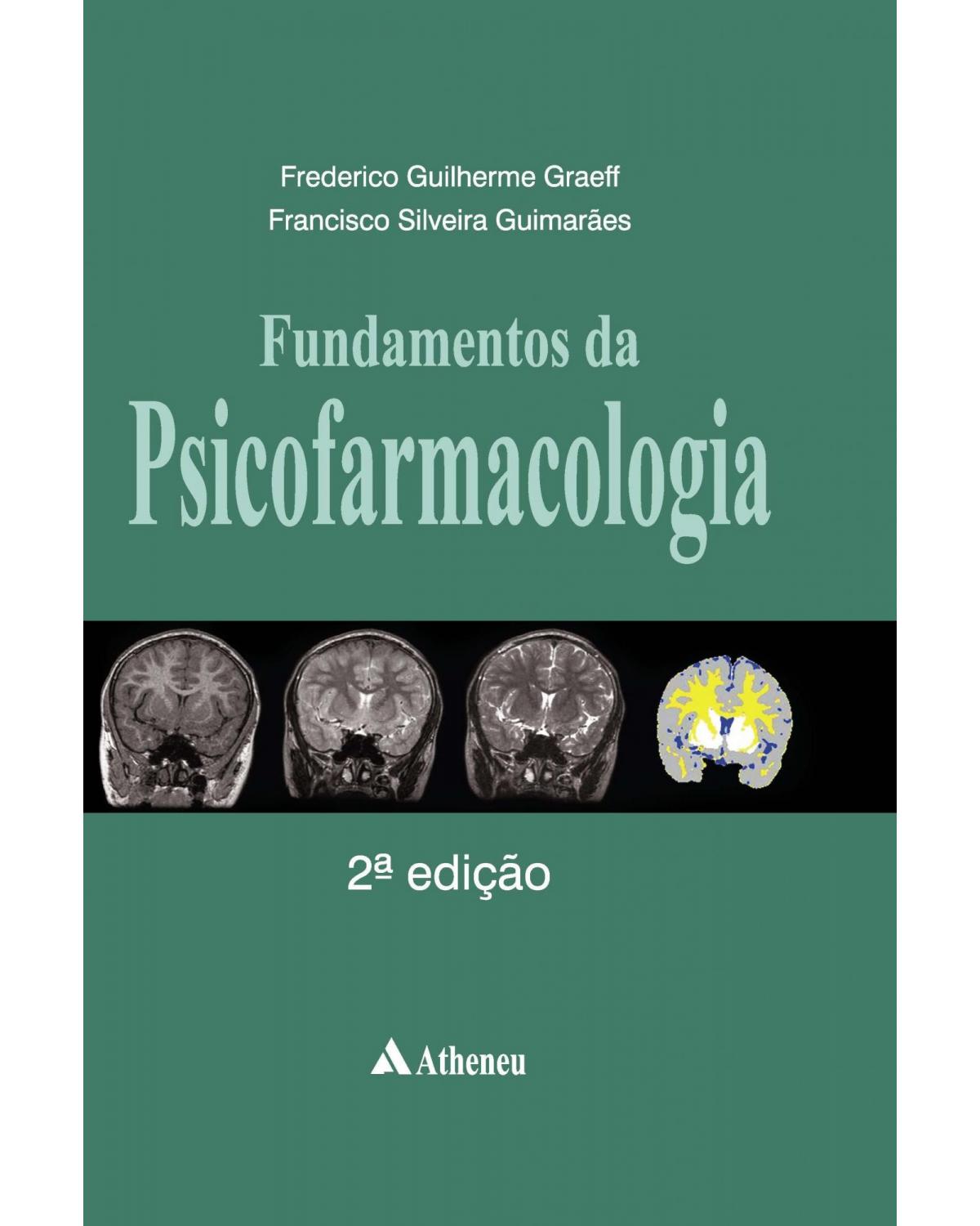 Fundamentos de psicofarmacologia - 2ª Edição | 2012