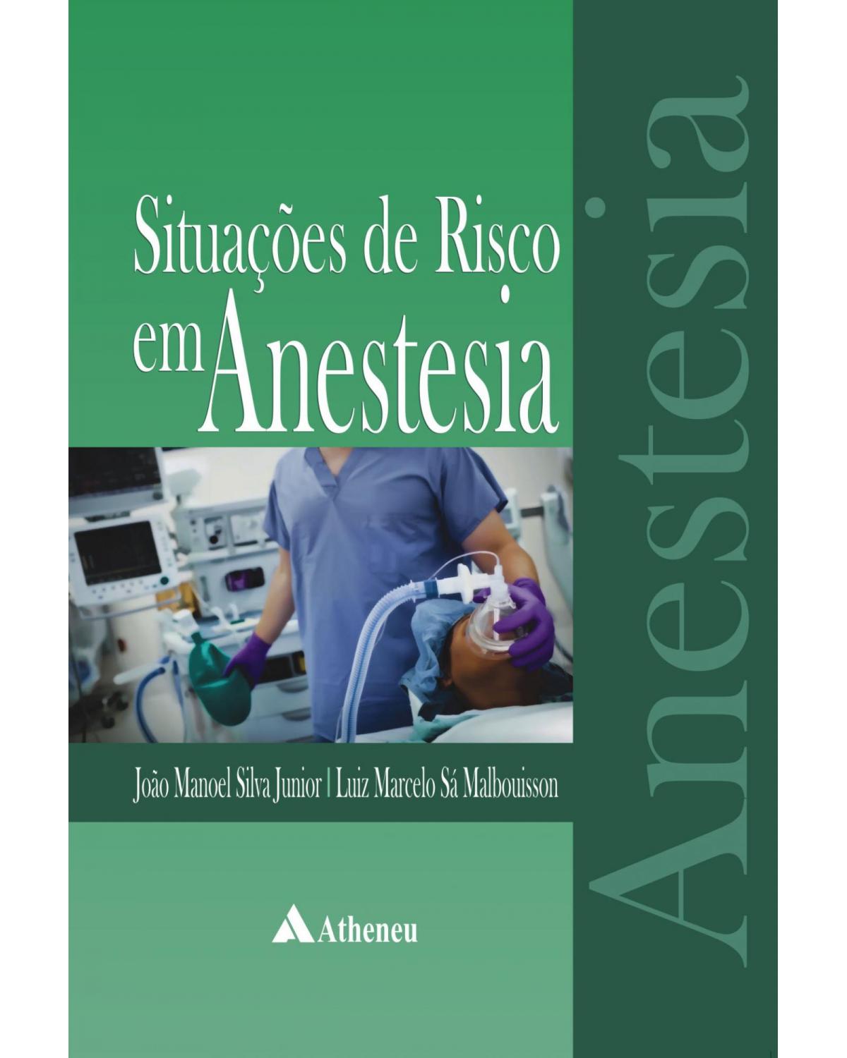 Situações de risco em anestesia - 1ª Edição | 2012