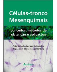 Células-tronco mesenquimais - conceitos, métodos de obtenção e aplicações - 1ª Edição | 2012