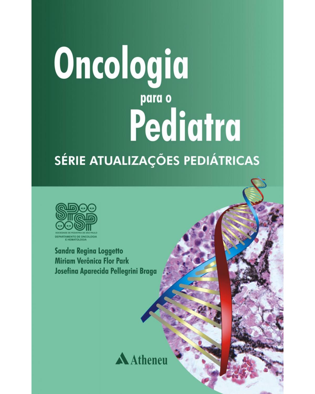 Oncologia para o pediatra - 1ª Edição | 2012