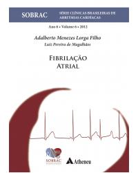 Fibrilação atrial - Volume 6: ano 6 - 1ª Edição | 2012