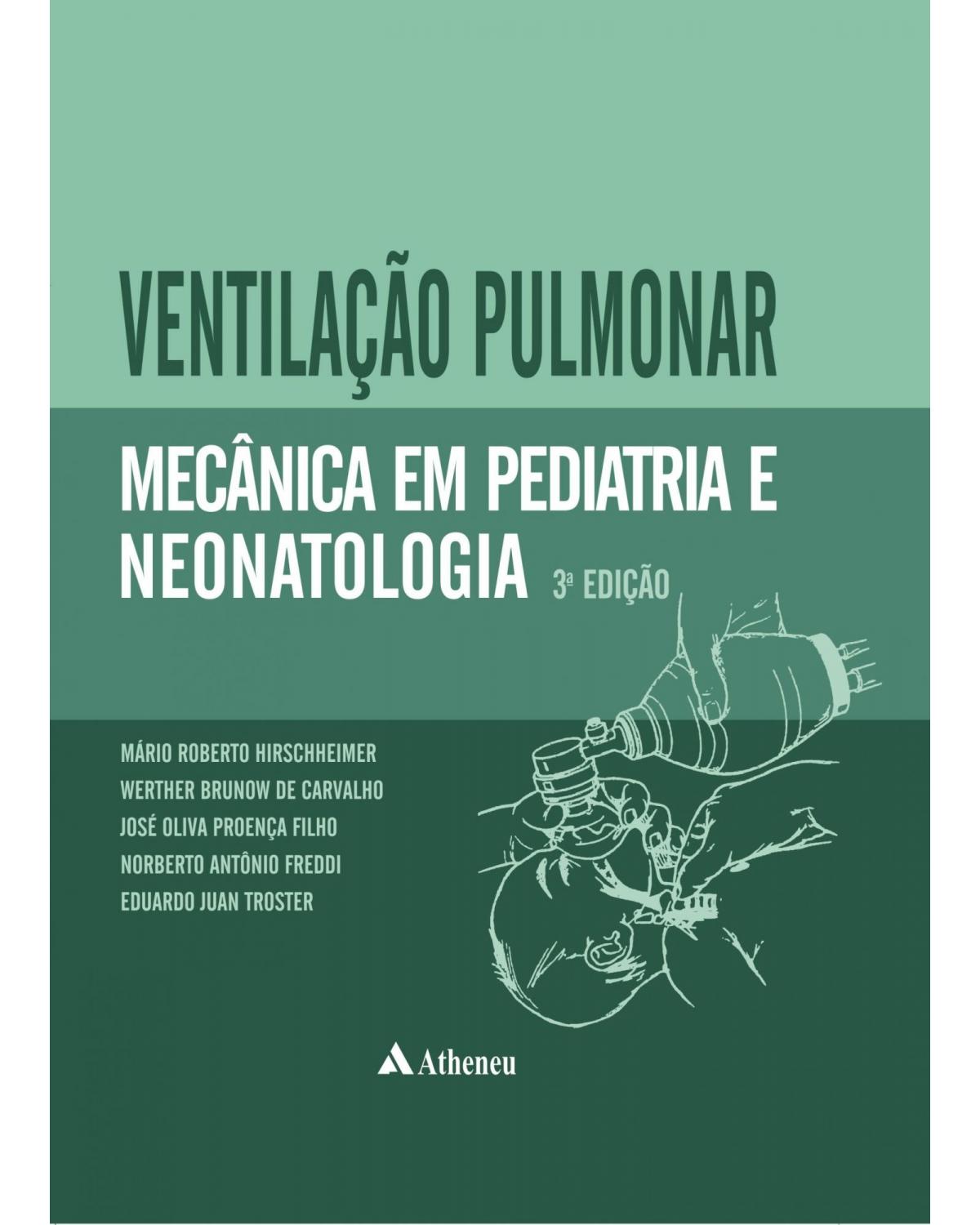 Ventilação pulmonar mecânica em pediatria e neonatologia - 3ª Edição | 2013