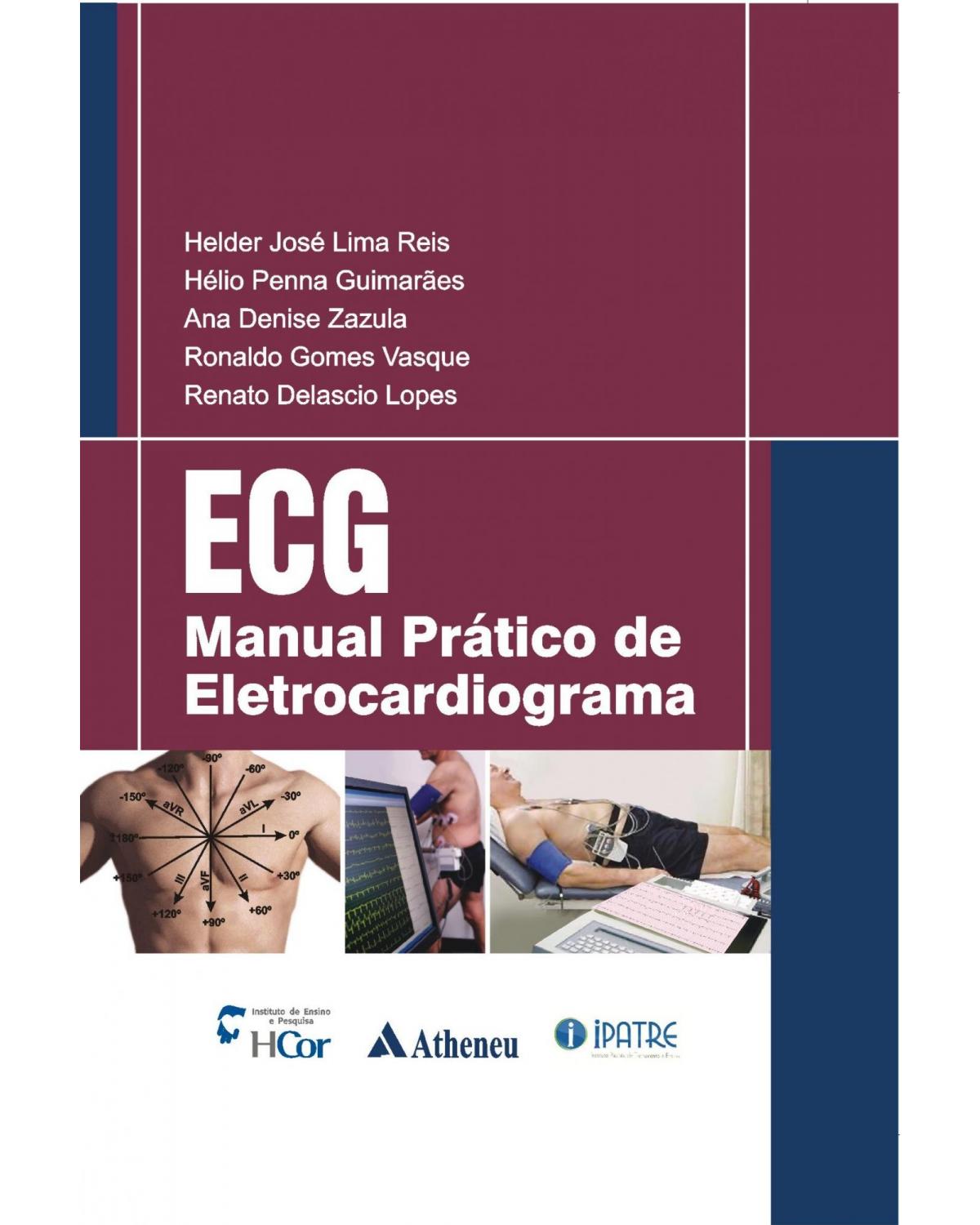 ECG - manual prático de eletrocardiograma - 1ª Edição | 2013