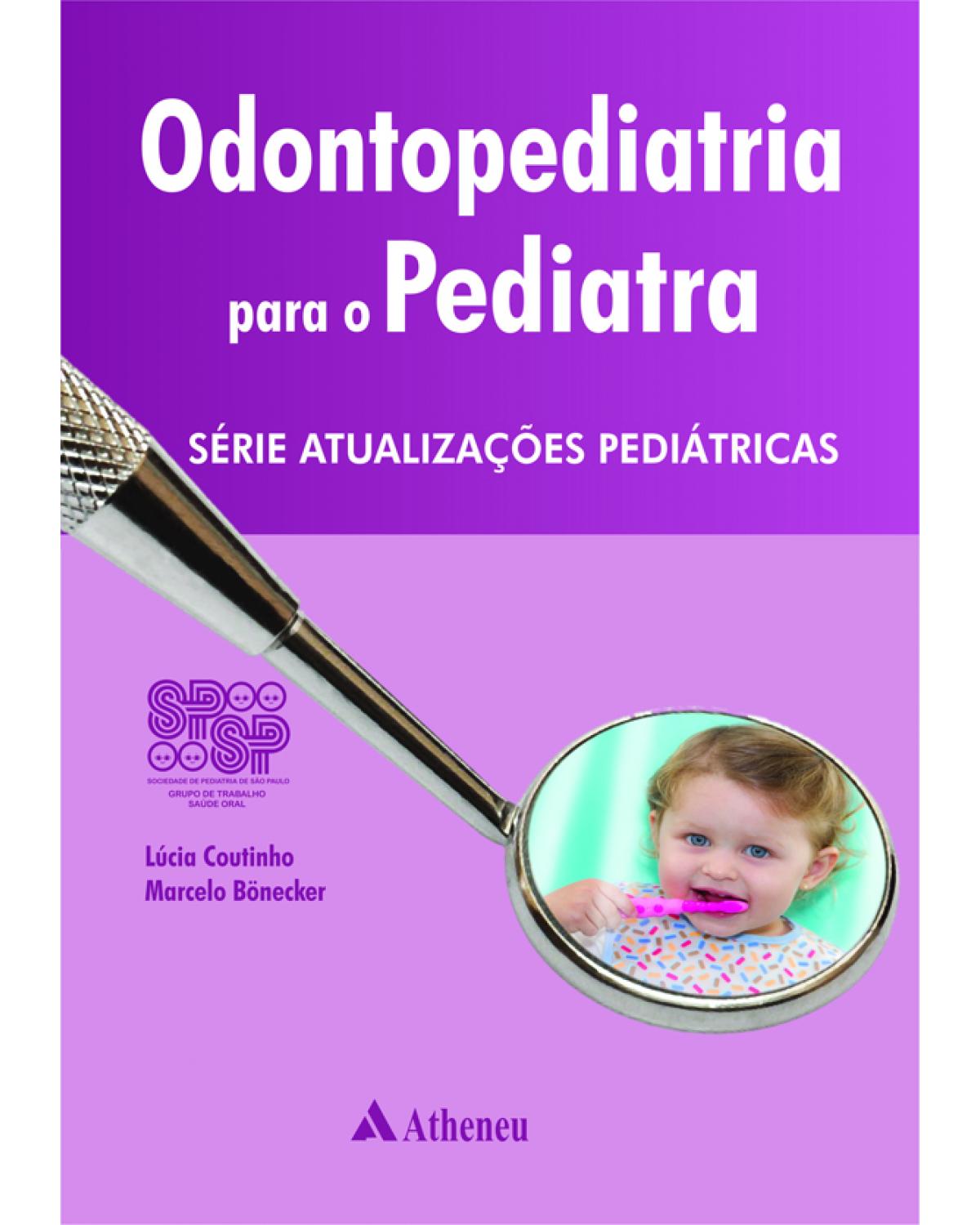 Odontopediatria para o pediatra - 1ª Edição | 2013
