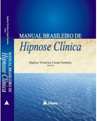 Manual brasileiro de hipnose clínica - 1ª Edição | 2013