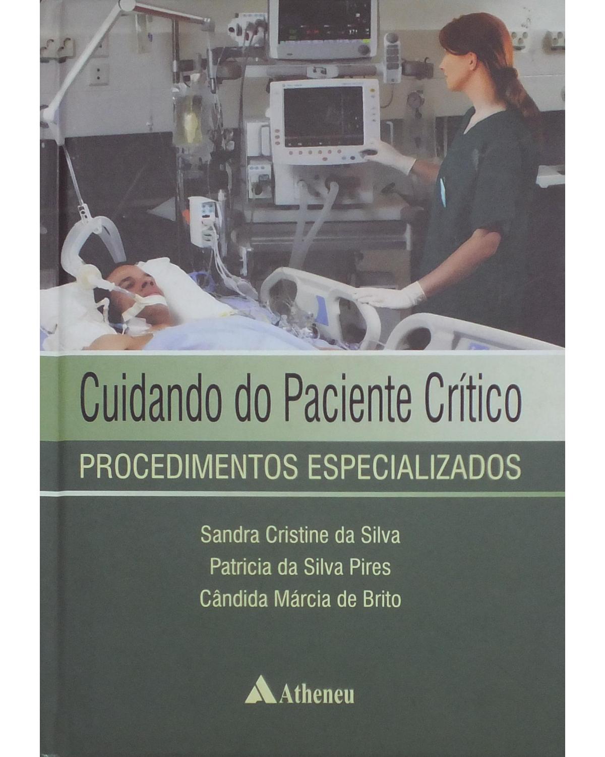 Cuidando do paciente crítico - procedimentos especializados - 1ª Edição | 2013