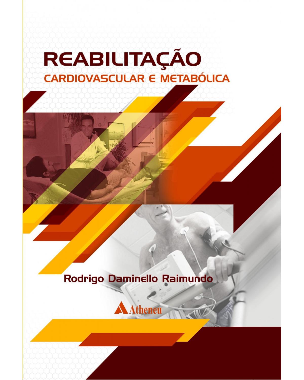 Reabilitação cardiovascular e metabólica - 1ª Edição | 2013